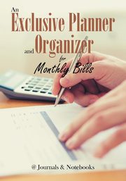 An Exclusive Planner and Organizer for Monthly Bills, @Journals Notebooks