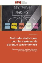 ksiazka tytu: Mthodes statistiques pour les syst?mes de dialogue conventionnels autor: LAROCHE-R