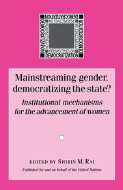 Mainstreaming gender, democratizing the state, 