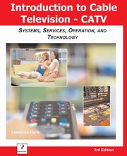 Introduction to Cable TV (CATV), Harte Lawrence