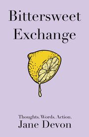 Bittersweet Exchange, Devon Jane