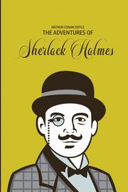 The Adventures of Sherlock Holmes, Doyle Arthur Conan