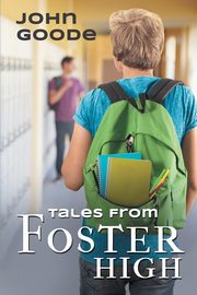 Tales From Foster High, Goode John