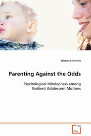 ksiazka tytu: Parenting Against the Odds autor: Herwitz Johanna