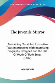 The Juvenile Mirror, Anonymous