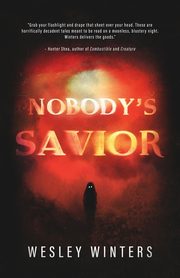 Nobody's Savior, Winters Wesley