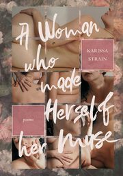 A Woman who Made Herself her Muse, Strain Karissa