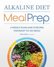 Alkaline Diet Meal Prep, Ward Terri