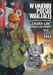 ksiazka tytu: Zagra-Lin rwna si odwet Berlin 24 lutego, 10 kwietnia 1943 Wrocaw 23 kwietnia 1943 r. autor: Zajczkowski Sawomir, Wyrzykowski Krzysztof