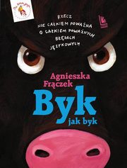 ksiazka tytu: Byk jak byk autor: Frczek Agnieszka