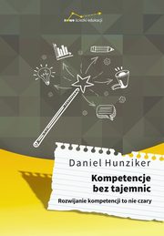 Kompetencje bez tajemnic, Hunziker Daniel