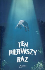 Ten pierwszy raz, Magorzata Wieczorek, Anna Woosiak-Tomaszewska, Maciej Ralski, Agnieszka Sudomir, Anna Hrycyszyn