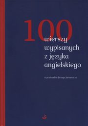 ksiazka tytu: 100 wierszy wypisanych z jzyka angielskiego autor: 