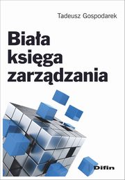 ksiazka tytu: Biaa ksiga zarzdzania autor: Gospodarek Tadeusz