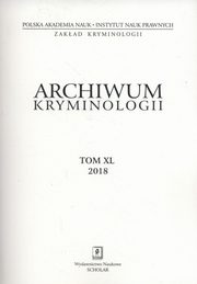 Archiwum kryminologii Tom XL 2018, 