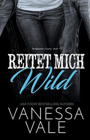 Reitet Mich Wild, Vale Vanessa