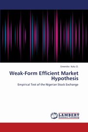 Weak-Form Efficient Market Hypothesis, Kalu O. Emenike