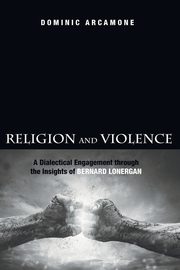 Religion and Violence, Arcamone Dominic