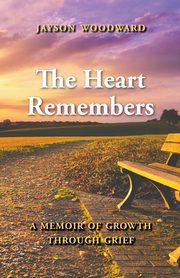 The Heart Remembers, Woodward Jayson L