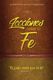 Lecciones sobre la fe, Jones Alonzo