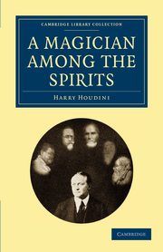 A Magician Among the Spirits, Houdini Harry