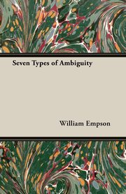 Seven Types of Ambiguity, Empson William