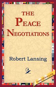 The Peace Negotiations, Lansing Robert