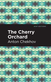 The Cherry Orchard, Chekhov Anton