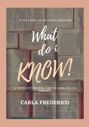 What do i Know!, Frederico Carla
