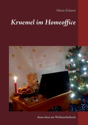 Kruemel im Homeoffice, Schuett Maria
