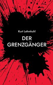 Der Grenzgnger, Lehmkuhl Kurt