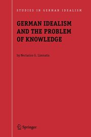 German Idealism and the Problem of Knowledge, Limnatis Nectarios G.