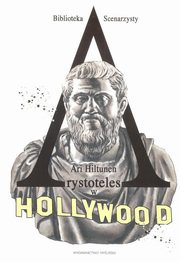 ksiazka tytu: Arystoteles w Hollywood autor: Hiltunen Ari