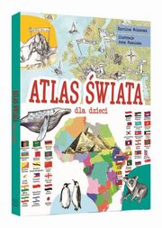 ksiazka tytu: Atlas wiata dla dzieci autor: Wolszczak Karolina