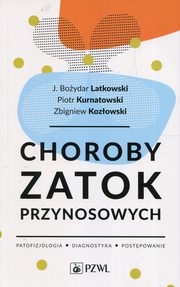 ksiazka tytu: Choroby zatok przynosowych autor: 