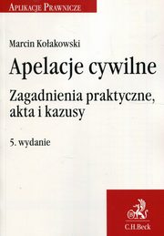 ksiazka tytu: Apelacje cywilne autor: Koakowski Marcin