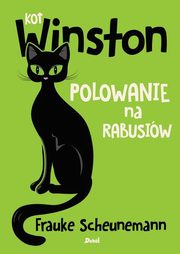 Kot Winston Polowanie na rabusiw, Scheunemann Frauke