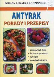 Porady Lekarza Rodzinnego Antyrak Porady i przepisy, 