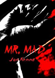 Mr Mad, Kenna Jon