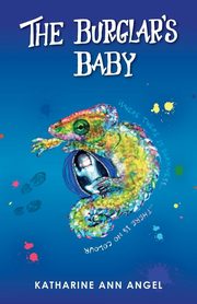 The Burglar's Baby, Angel Katharine Ann