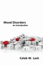 Mood Disorders, Lack Caleb W.