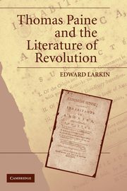 Thomas Paine and the Literature of Revolution, Larkin Edward