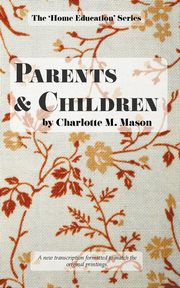 Parents and Children, Mason Charlotte M