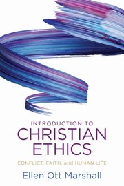 Introduction to Christian Ethics, Marshall Ellen  Ott