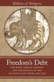 Freedom's Debt, Pettigrew William A.