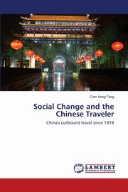 ksiazka tytu: Social Change and the Chinese Traveler autor: Tang Cam Hong