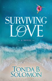 Surviving Love, Solomon Tonda B.