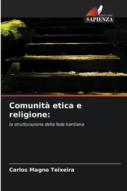 Comunit? etica e religione, Teixeira Carlos Magno