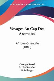 Voyages Au Cap Des Aromates, Revoil Georges