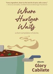 Where Hunger Waits, Glory Cabilete